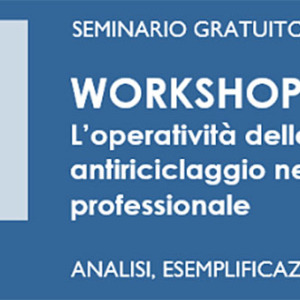 Workshop Ateneos  L’operatività delle procedure antiriciclaggio nello studio professionale